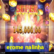 erome nalinha